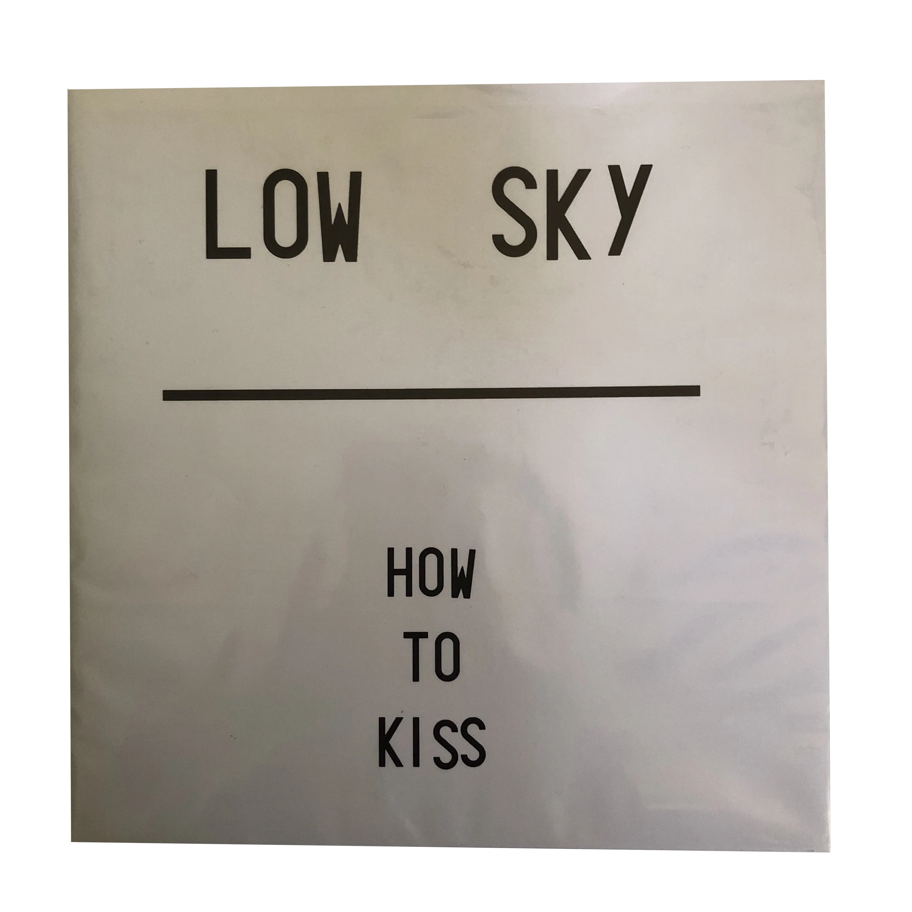 Low Sky: How to Kiss 7"