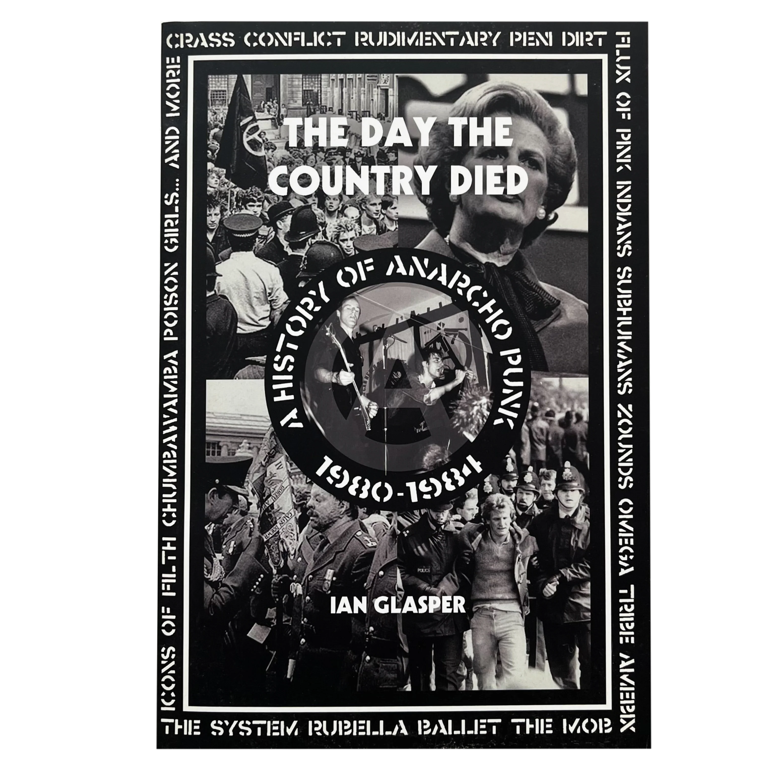 The Day the Country Died: A History of Anarcho Punk 1980-1984 book