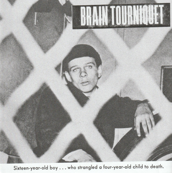 Brain Tourniquet: S/T 7"