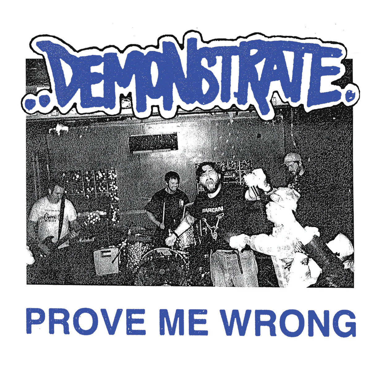 Demonstrate: Prove Me Wrong 7"