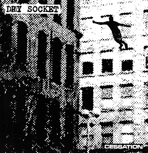 Dry Socket: Cessation 7"