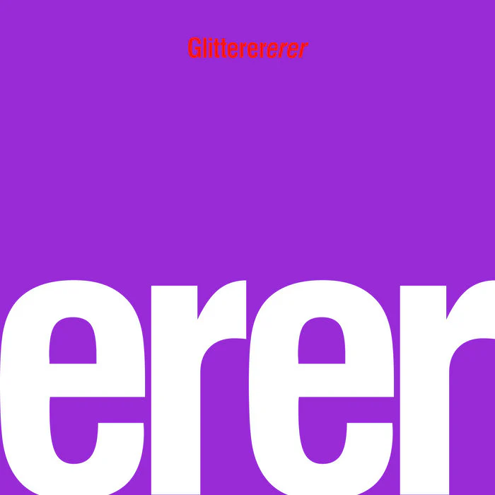 Glitterer: Erer 12"