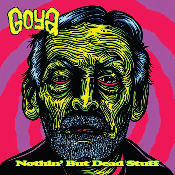 Goya: Nothin' But Dead Stuff 7"