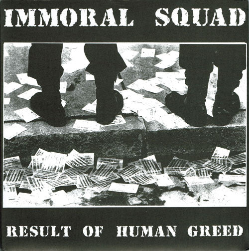 Immoral Squad: Result Of Human Greed 7"
