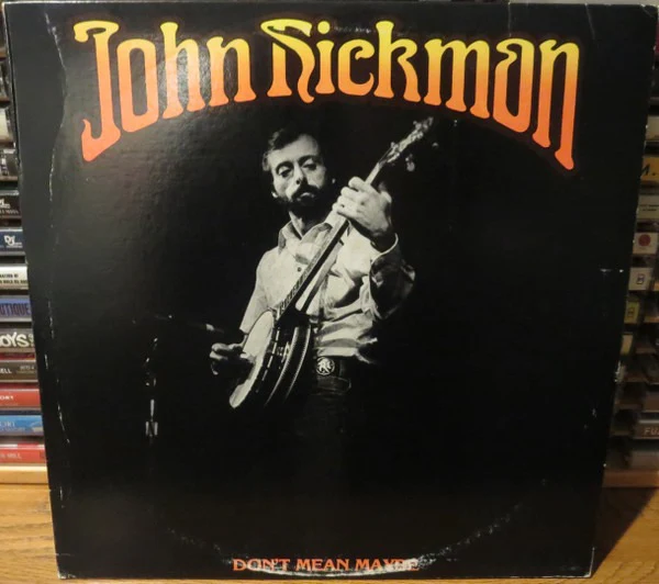 John Hickman: Don't Mean Maybe 12"