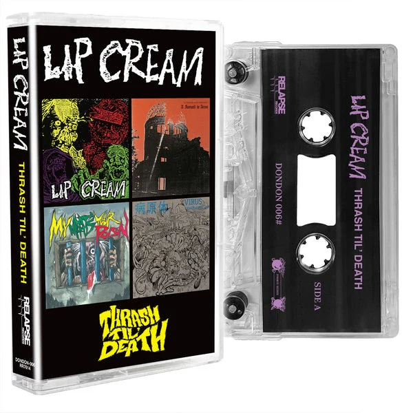 Lip Cream: Thrash Til Death cassette
