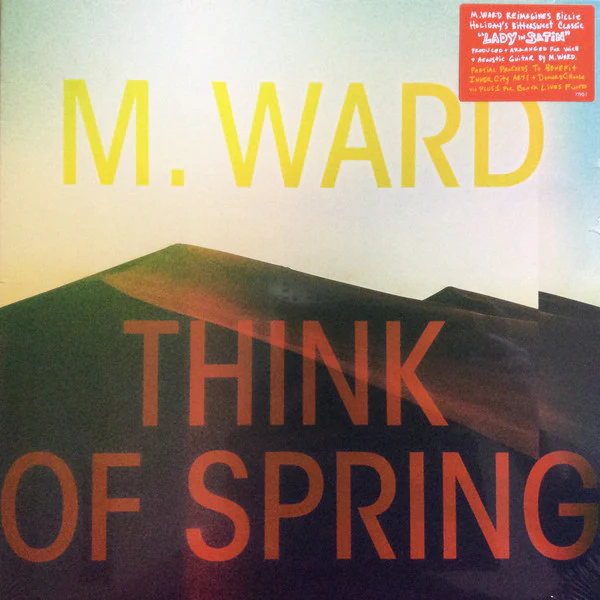 M. Ward: Think Of Spring 12"