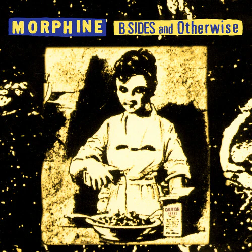 Morphine: B-Sides and Otherwise 12" (Black Friday 2024)