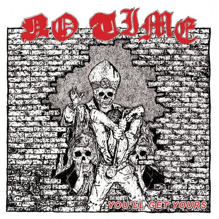 No Time: You'll Get Yours 12"