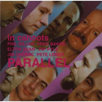 Phil Miller / In Cahoots: Parallel CD