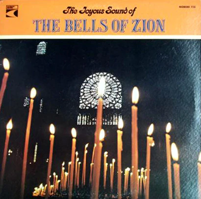 The Bells Of Zion: The Joyous Sound Of The Bells Of Zion 12"