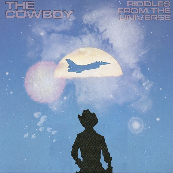 The Cowboy: Riddles From The Universe 12"