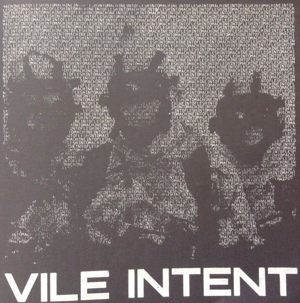 Vile Intent: Machine Into Flesh 12"